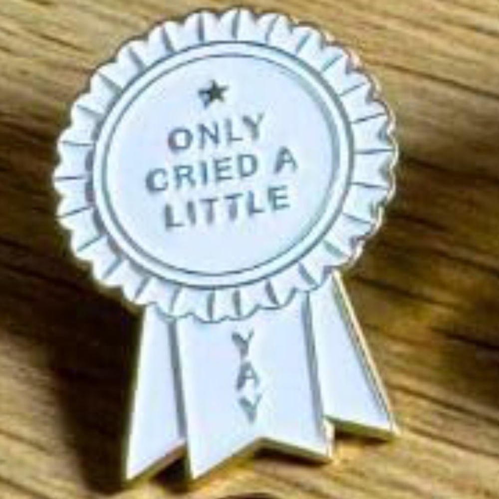 NEW “Only Cried A Little Yay” Enamel Pin 1st Place Ribbon Cute Funny Design
